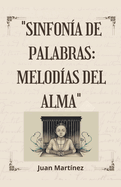 "Sinfon?a de Palabras: Melod?as del Alma"