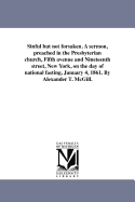 Sinful But Not Forsaken: A Sermon, Preached in the Presbyterian Church, Fifth Avenue and Nineteenth Street, New York, on the Day of National Fasting, January 4, 1861 (Classic Reprint)