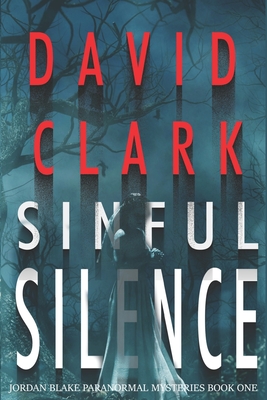 Sinful Silence - Scott-Matthews, Theresa (Editor), and Clark, David