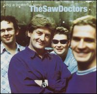 Sing a Powerful Song - The Saw Doctors