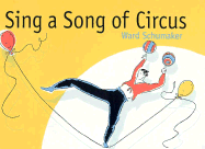 Sing a Song of Circus - Schumaker, Ward