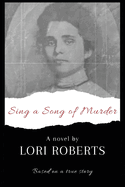 Sing a Song of Murder: Based on a True Story