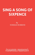 Sing a Song of Sixpence