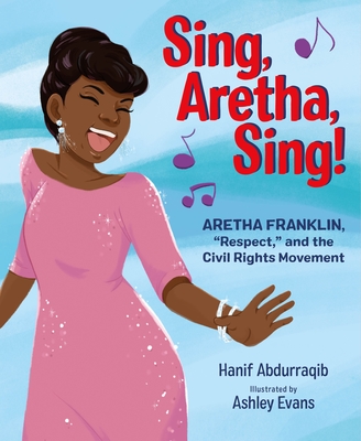 Sing, Aretha, Sing!: Aretha Franklin, Respect, and the Civil Rights Movement - Abdurraqib, Hanif