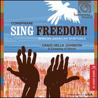 Sing Freedom!: African-American Spirituals - Craig Hella Johnson/Conspirare