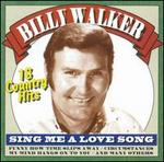 Sing Me a Love Song: 18 Country Hits