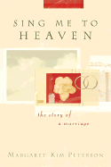 Sing Me to Heaven: The Story of a Marriage