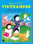 Sing 'n Learn Vietnamese: Introduce Vietnamese with Favorite Children's Songs