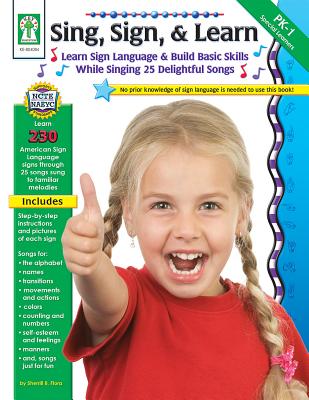 Sing, Sign, & Learn!, Grades Pk - 1 - Flora, Sherrill B