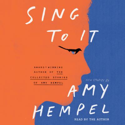 Sing to It - Hempel, Amy (Read by)