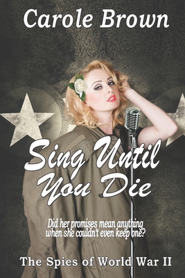 Sing Until You Die - Brown, Carole