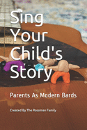 Sing Your Child's Story: Parents As Modern Bards