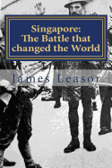 Singapore: The Battle That Changed the World