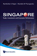 Singapore: Trade, Investment & Economic..