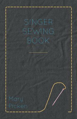 Singer Sewing Book - Picken, Mary
