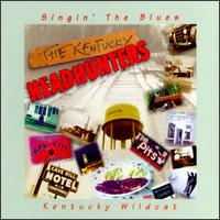 Singin' the Blues - The Kentucky Headhunters