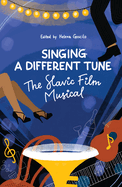 Singing a Different Tune: The Slavic Film Musical in a Transnational Context