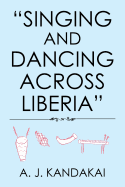 Singing and Dancing Across Liberia