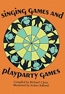 Singing Games and Playparty Games - Chase, Richard, Professor