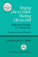 Singing Like a Cricket, Hooting Like an Owl: Selected Poems of Yi Kyu-bo