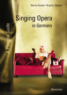 Singing Opera in Germany: A Practical Guide