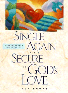 Single Again and Secure in God's Love
