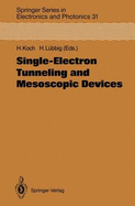 Single-Electron Tunneling and Mesoscopic Devices: Proceedings of the 4th International Conference Squid 91 (Sessions on Set and Mesoscopic Devices), Berlin, Fed. Rep. of Germany, June 18 21, 1991 - Klitzing, K V (Guest editor), and Koch, Hans (Editor), and Lubbig, Heinz (Editor)