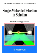 Single Molecule Detection in Solution: Methods and Applications