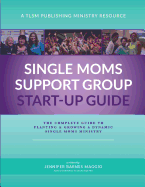 Single Moms Ministry Start-Up Guide