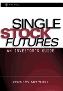 Single Stock Futures: An Investor's Guide