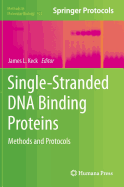 Single-Stranded DNA Binding Proteins: Methods and Protocols