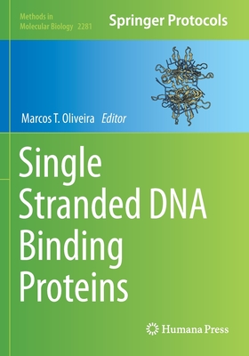 Single Stranded DNA Binding Proteins - Oliveira, Marcos T. (Editor)