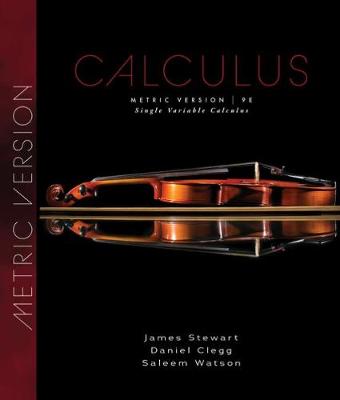 Single Variable Calculus, Metric Edition - Stewart, James, and Watson, Saleem, and Clegg, Daniel K.
