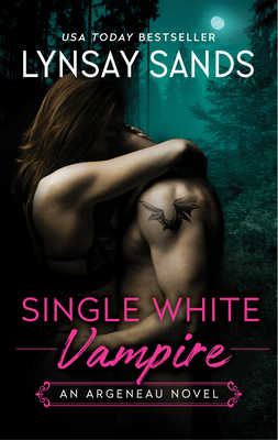 Single White Vampire: An Argeneau Novel - Sands, Lynsay