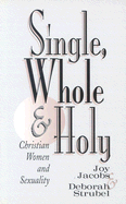 Single, Whole and Holy: Christian Women and Sexuality