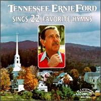 Sings 22 Favorite Hymns - Tennessee Ernie Ford