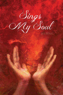 Sings My Soul Journal: Praise, Worship (Notebook, Diary, Blank Book) 6x9"