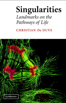 Singularities: Landmarks on the Pathways of Life - de Duve, Christian