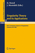 Singularity Theory and Its Applications: Warwick 1989, Part I: Geometric Aspects of Singularities