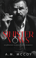 Sinister Vows: A Mafia Arranged Marriage