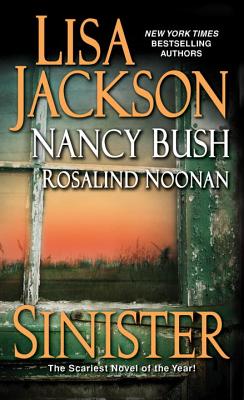Sinister - Jackson, Lisa, and Bush, Nancy, and Noonan, Rosalind