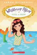 Sink or Swim (Whatever After #3): Volume 3