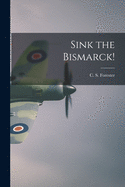 Sink the Bismarck!