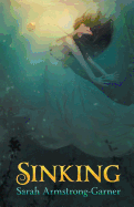 Sinking: Book One of the Sinking Trilogy