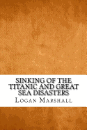 Sinking of the Titanic and Great Sea Disasters