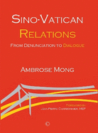 Sino-Vatican Relations PB: From Denunciation to Dialogue