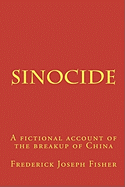 Sinocide: A Fictional Account of the Breakup of China