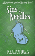 Sins & Needles: A Knitorious Murder Mystery Book 7