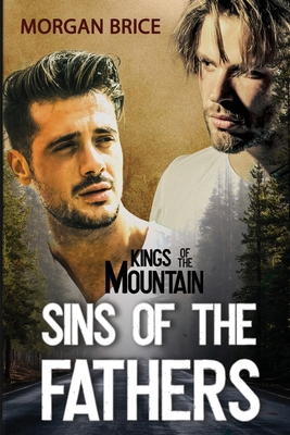 Sins of the Fathers: Kings of the Mountain Book 2 - Brice, Morgan