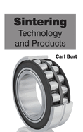 Sintering: Technology and Products
